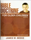 Bible Doctrine for Older Children Book B by James Beeke