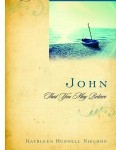 John: That You May Believe by Kathleen Nielson