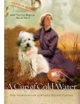 A Cup of Cold Water: The Compassion of Nurse Edith Cavell by Christine Farenhorst A Cup of Cold Water by Christine Farenhorst